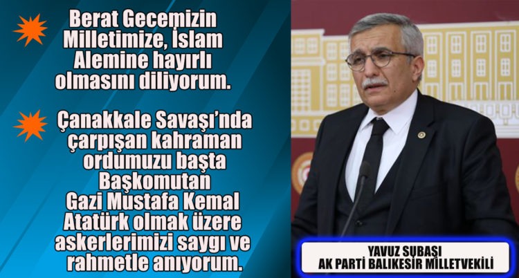Berat Gecemizin Milletimize, İslam Alemine hayırlı olmasını diliyorum