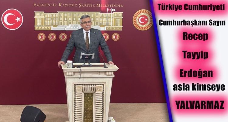 Türkiye Cumhuriyeti hiç kimseye yalvarmaz