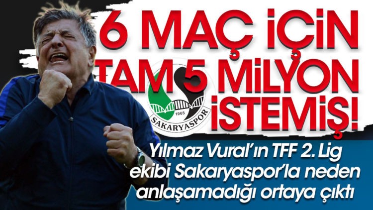 6 MAÇ İÇİN 5 MİLYON İSTEMİŞ!