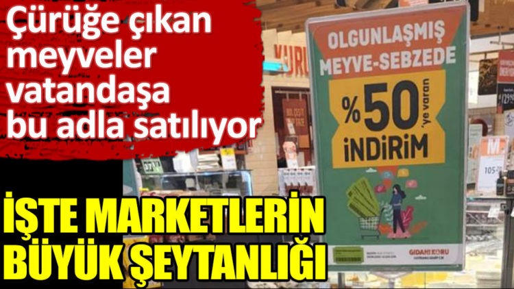 Çürüğe çıkan meyveler vatandaşa bu adla satılıyor