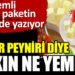 Kaşar peyniri diye bakın ne yemişiz