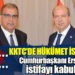 KKTC’de hükümet istifa etti