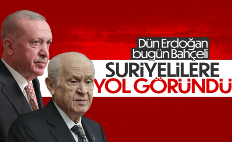 Cumhurbaşkanı Erdoğan ve Bahçeli’den Peş Peşe Suriyeli Açıklamaları