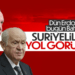 Cumhurbaşkanı Erdoğan ve Bahçeli’den Peş Peşe Suriyeli Açıklamaları