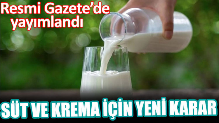 Süt ve krema için yeni karar: