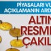 Piyasaları vuran açıklamanın ardından altın resmen çakıldı