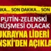 Putin-Zelenski görüşmesi olacak mı?