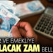 Memur ve emekliye yapılacak zam belli oldu