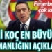 Ali Koç En Büyük Pişmanlığını Açıkladı!
