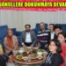 AK PARTİ, GÖNÜLLERE DOKUNMAYA DEVAM EDİYOR…