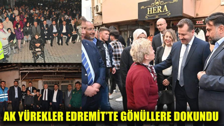 AK YÜREKLER EDREMİT’TE GÖNÜLLERE DOKUNDU