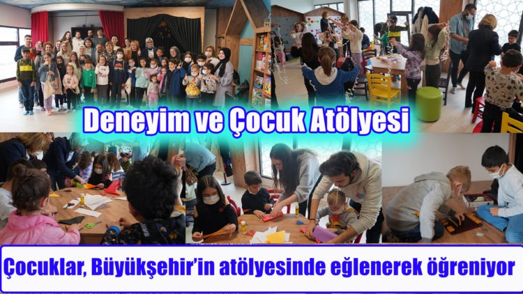 Deneyim ve Çocuk Atölyesi