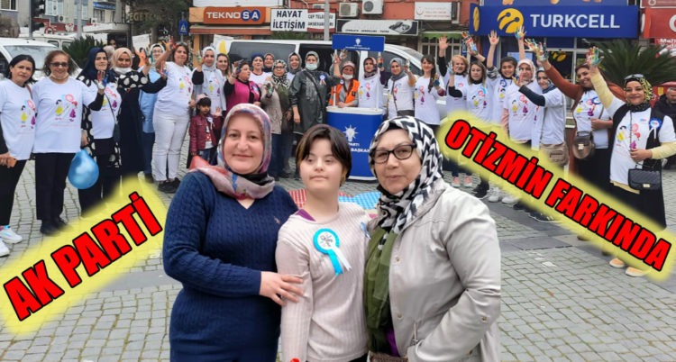 AK PARTİ OTİZMİN FARKINDA