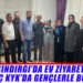 SINDIRGI’DA EV ZİYARETİ, BİGADİÇ KYK’DA GENÇLERLE BULUŞMA