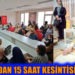 UYGUR’DAN 15 SAAT KESİNTİSİZ MESAİ