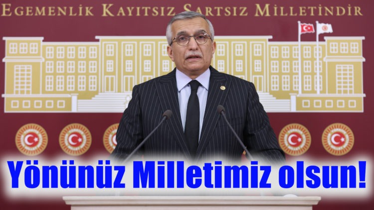 Yönünüz Milletimiz olsun!