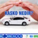 KASKO NEDİR?