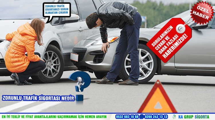 ZORUNLU TRAFİK SİGORTASI NEDİR?