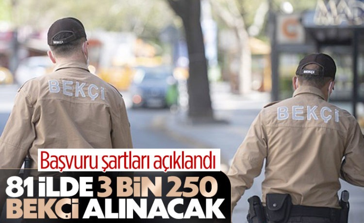 3 bin 250 Çarşı ve Mahalle Bekçisi Alımı