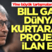 Bill Gates dünyayı kurtaracak projesini dünyaya ilan etti! İşte GERM