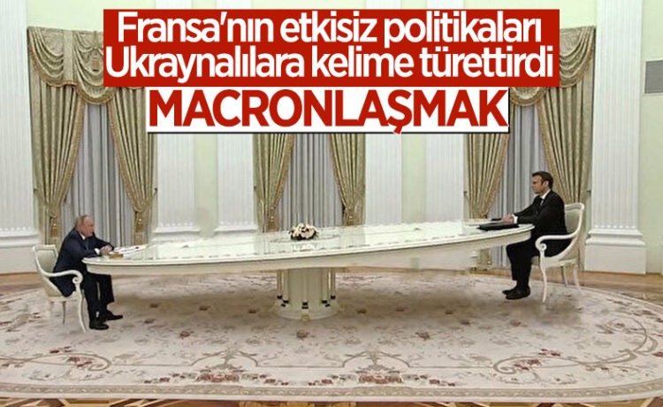 Ukrayna’da ‘Macron’un Boş Mesajları’ İçin Yeni Kelime: Macronete