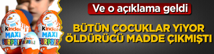 Kinder’den Türkiye açıklaması