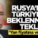 Rusya’dan Türkiye’ye beklenmedik teklif