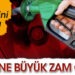 Benzine büyük zam geldi