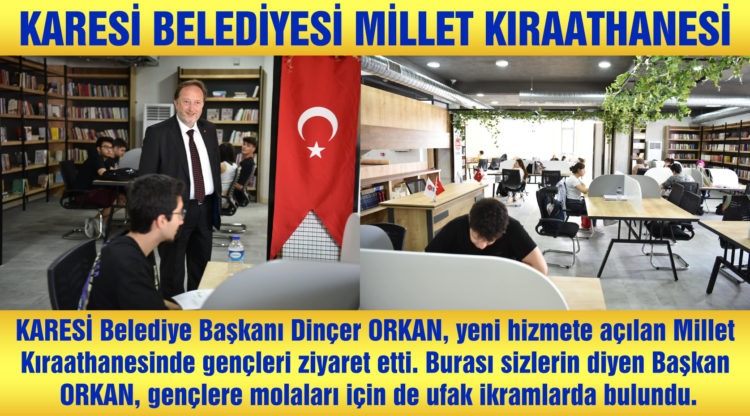 KARESİ Beldiye Başkanı Dinçer ORKAN, yeni hizmete açılan Millet  Kıraathanesinde gençleri ziyaret etti. Burası sizlerin diyen Başkan  ORKAN, gençlere molaları için de ufak ikramlarda bulundu.