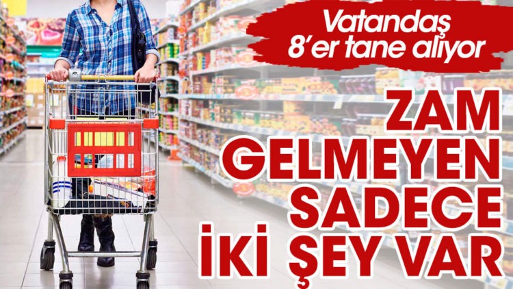 Zam gelmeyen sadece iki şey var!