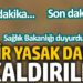 Sağlık Bakanlığı bir yasağın daha kaldırıldığını duyurdu