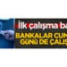 Bankalar cumartesi günleri de çalışacak!