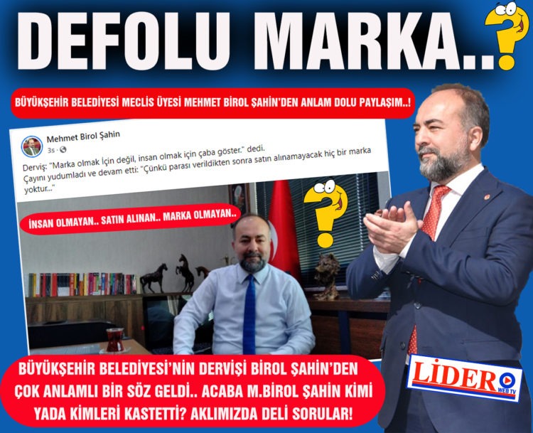 İNSAN OLMAYAN.. SATIN ALINAN.. MARKA OLAMAYAN.. KİM?