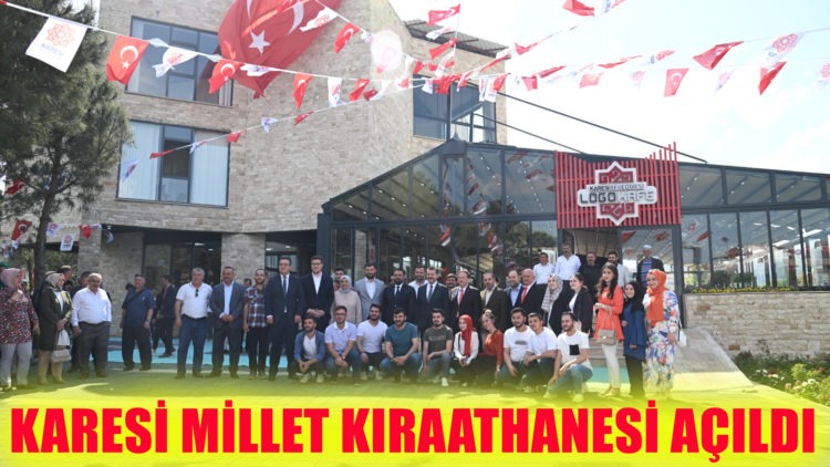 KARESİ MİLLET KIRAATHANESİ AÇILDI