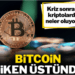 Bitcoin kritik seviyede…