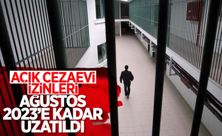 Açık Cezaevlerindeki Hükümlülerin İzni Uzatıldı
