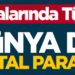 Aralarında Türkiye de var: Dünya devleri dijital paraya geçiyor…