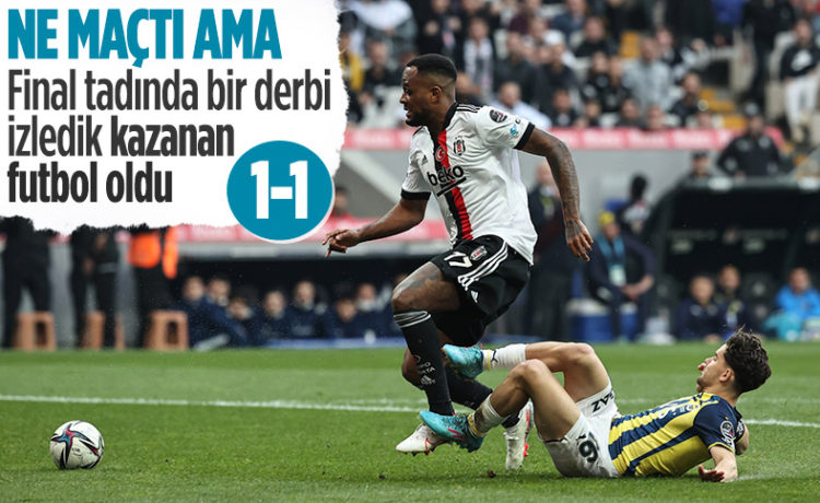 Beşiktaş ile Fenerbahçe Berabere Kaldı