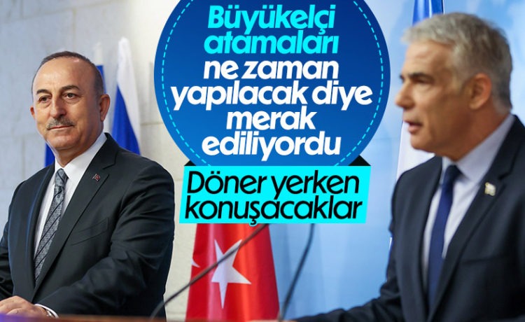 Büyükelçi Konusunu Karşılıklı Değerlendireceğiz