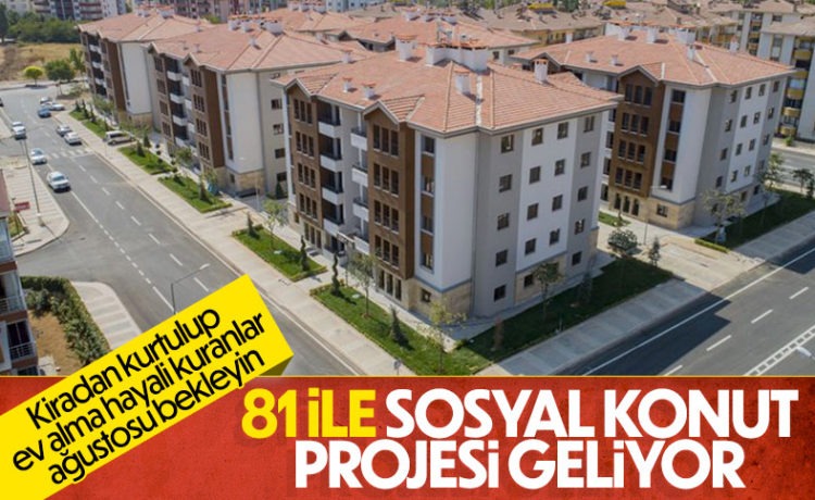 81 İlde Sosyal Konut Projesi Hayata Geçecek