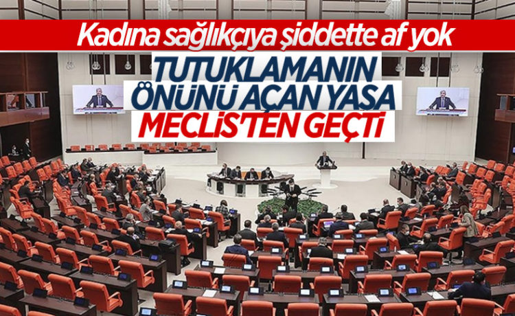 Sağlıkta şiddet yasası TBMM’de kabul edildi