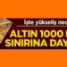 Gram altın 1000 lira sınırına dayandı