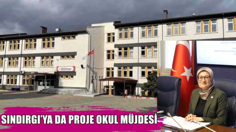 SINDIRGI’YA DA PROJE OKUL MÜJDESİ