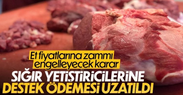 Sığır yetiştiricilerine destek süresi uzatıldı