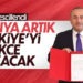 “Ülkemizin BM nezdinde yabancı dillerdeki adı da ‘Türkiye’ olacak