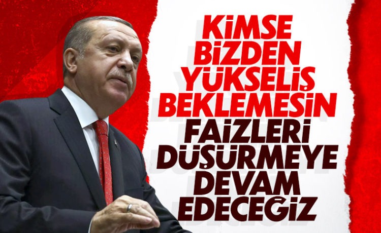 Faizleri Düşürmeye Devam Edeceğiz!