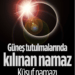 Küsuf Namazı Nedir, Nasıl Kılınır?