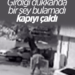 Bir Şey Bulamayınca Kapıyı Çaldı