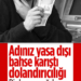 “Adınız yasa dışı bahse karıştı” Dolandırıcılığı
