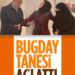 BUĞDAY TANESİ AĞLATTI